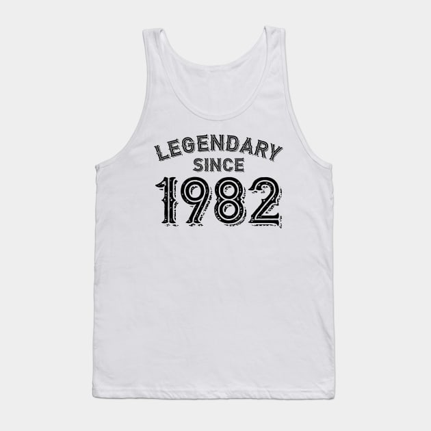 Legendary Since 1982 Tank Top by colorsplash